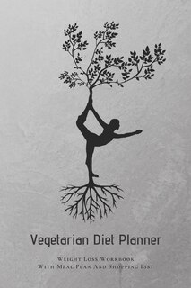 Front cover_Vegetarian Diet Planner Weight Loss Workbook With Meal Plan And Shopping List