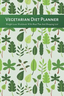 Front cover_Vegetarian Diet Planner Weight Loss Workbook With Meal Plan And Shopping List