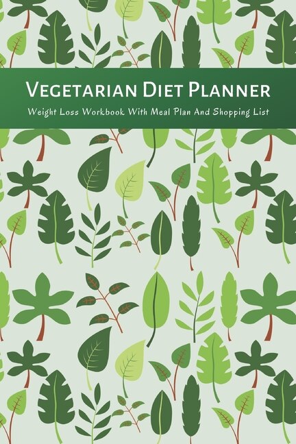 Front cover_Vegetarian Diet Planner Weight Loss Workbook With Meal Plan And Shopping List