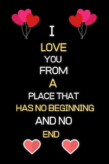 Front cover_I Love You from a Place That Has No Beginning and No End