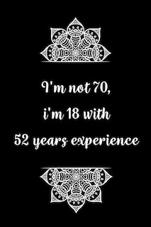 Couverture_I'm not 70, i'm 18 with 52 years experience