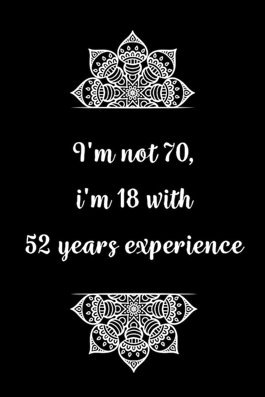 Couverture_I'm not 70, i'm 18 with 52 years experience