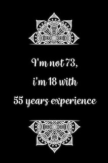 Front cover_I'm not 73, i'm 18 with 55 years experience