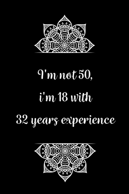 Couverture_I'm not 50, i'm 18 with 32 years experience