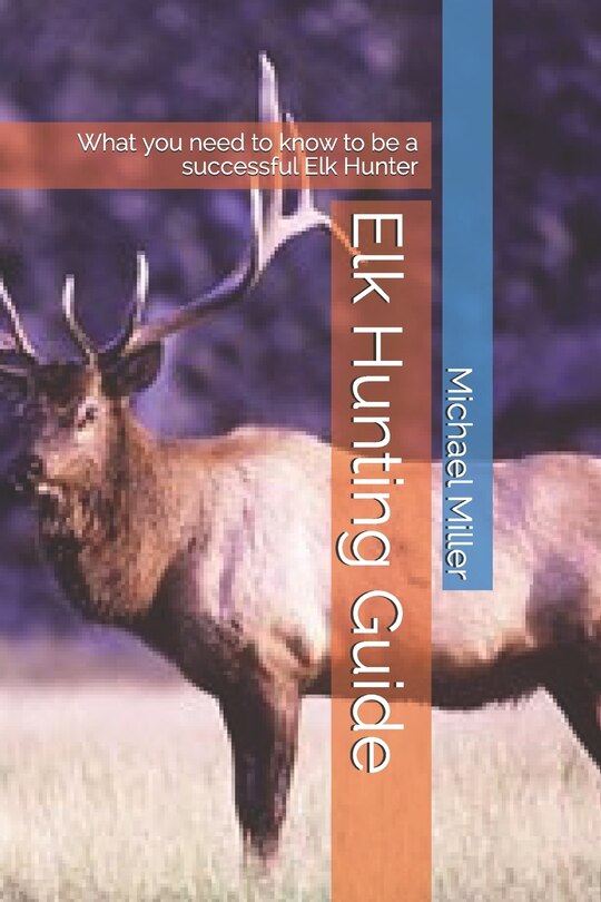 Front cover_Elk Hunting Guide