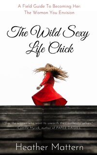 Front cover_The Wild Sexy Life Chick