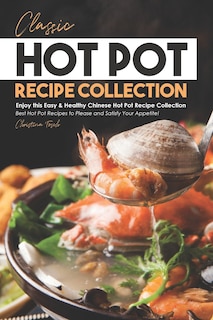 Front cover_Classic Hot Pot Recipe Collection