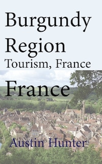 Couverture_Burgundy Region Tourism, France
