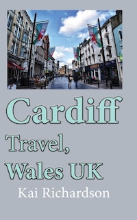 Front cover_Cardiff Travel, Wales UK