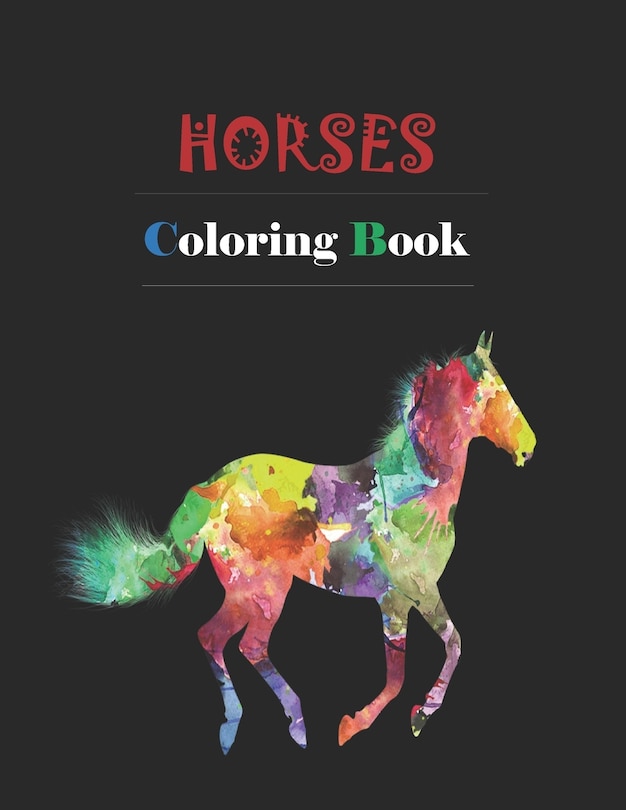 Horses Coloring Book: Adult Coloring Book for Horse Lovers with Large 8.5 x 11 pages