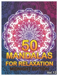 Front cover_50 Mandalas For Relaxation Midnight Edition