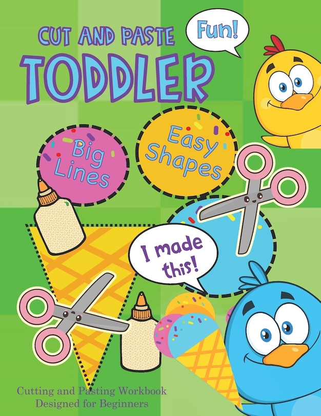 Cut and Paste Toddler Cutting and Pasting Workbook Designed for