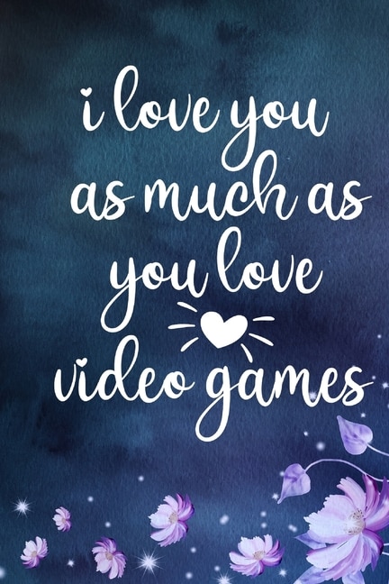 Front cover_i love you as much as you love video games