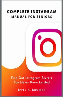 Couverture_Complete Instagram Manual for Seniors