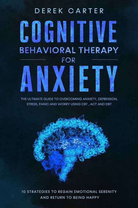 Front cover_Cognitive Behavioral Therapy for Anxiety