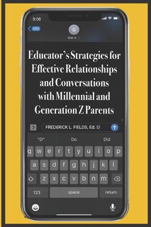 Couverture_Educator's Strategies for Effective Relationships and Conversations with Millennial and Generation Z Parents