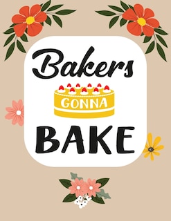 Front cover_Bakers Gonna Bake