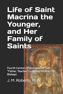 Front cover_Life of Saint Macrina the Younger, and Her Family of Saints