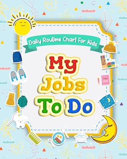Front cover_My Jobs to Do Daily Routine Chart for Kids