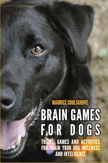 Front cover_Brain Games for Dogs
