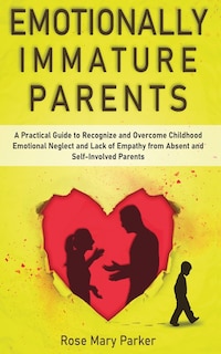 Front cover_Emotionally Immature Parents
