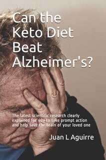 Front cover_Can the Keto Diet Beat Alzheimer's ?