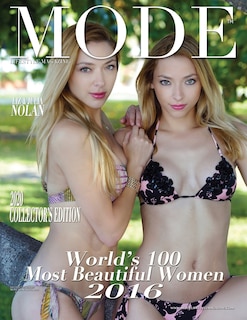 Mode Lifestyle Magazine World's 100 Most Beautiful Women 2016: 2020 Collector's Edition - Liz & Julia Nolan