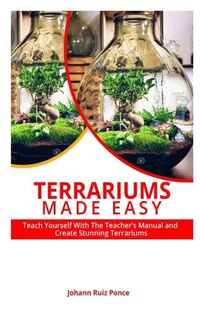 Front cover_Terrariums Made Easy