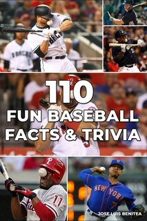 Couverture_110 Fun Baseball Facts And Trivia- Jose luis Benitea