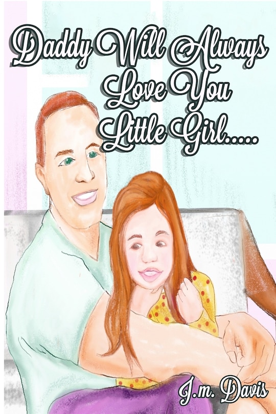 Couverture_Daddy will always love you little girl