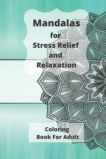 Front cover_Mandalas for Stress Relief and Relaxation