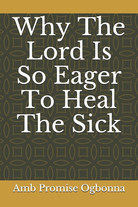 Couverture_Why The Lord Is So Eager To Heal The Sick