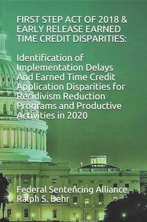 Front cover_First Step Act of 2018 & Early Release Earned Time Credit Disparities