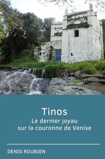Couverture_Tinos. Le dernier joyau sur la couronne de Venise
