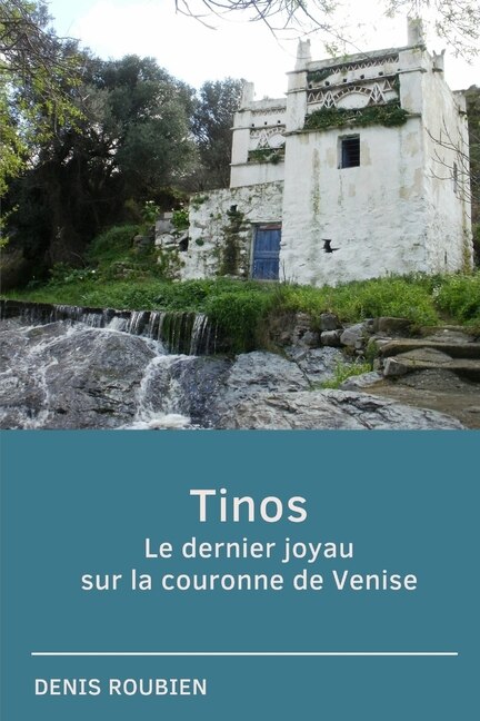 Couverture_Tinos. Le dernier joyau sur la couronne de Venise