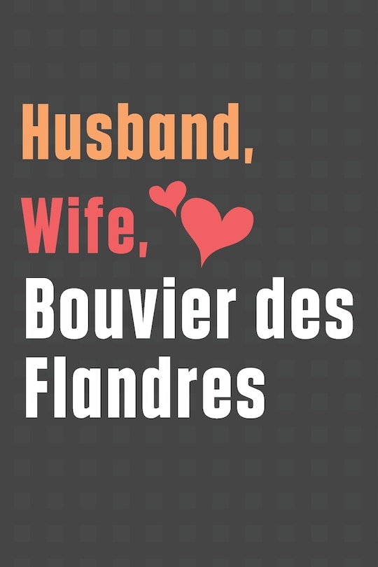 Husband, Wife, Bouvier des Flandres: For Bouvier des Flandres Dog Fans