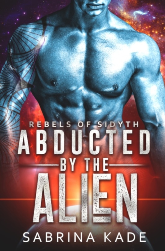 Front cover_Abducted by the Alien