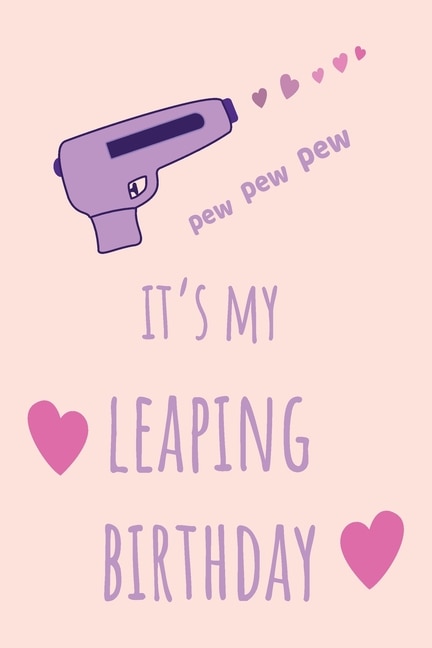 Front cover_pew pew pew It's my Leaping Birthday