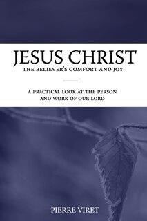 Front cover_Jesus Christ the Believer's Comfort and Joy