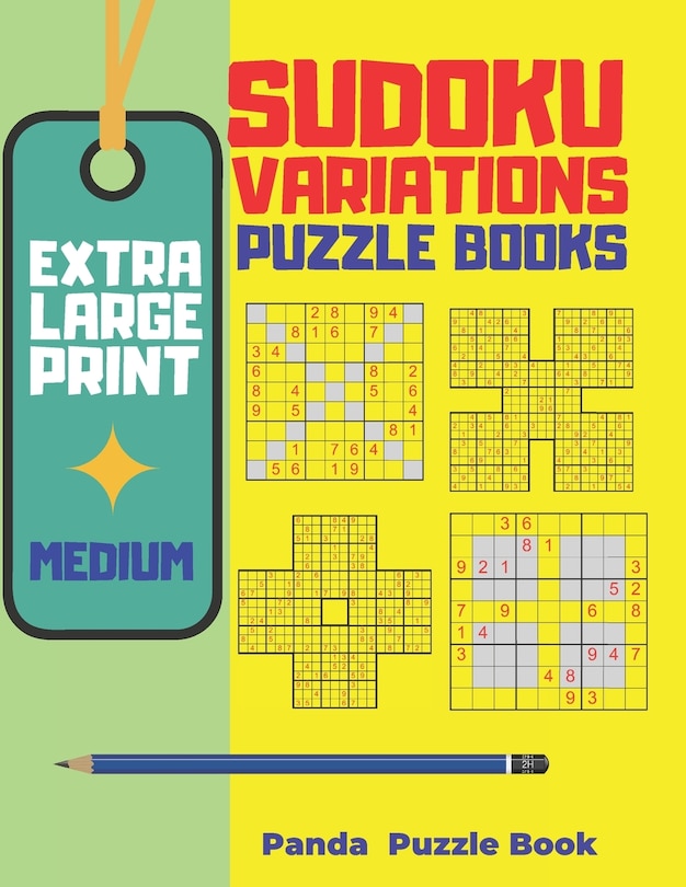 Extra Large Print Sudoku Variations Puzzle Books Medium: Sudoku X, Sudoku Hyper, Sudoku Twins, Sudoku Triathlon A, Sudoku Triathlon B, Sudoku Marathon, Sudoku Samurai, Sudoku 12x12, Sudoku 16x16