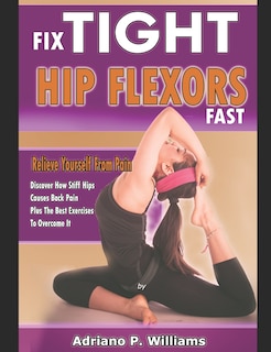 Front cover_Fix Tight Hip Flexors Fast