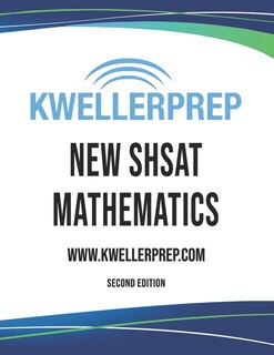 Front cover_Kweller Prep NEW SHSAT Mathematics - Second Edition