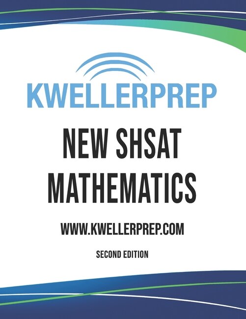 Front cover_Kweller Prep NEW SHSAT Mathematics - Second Edition