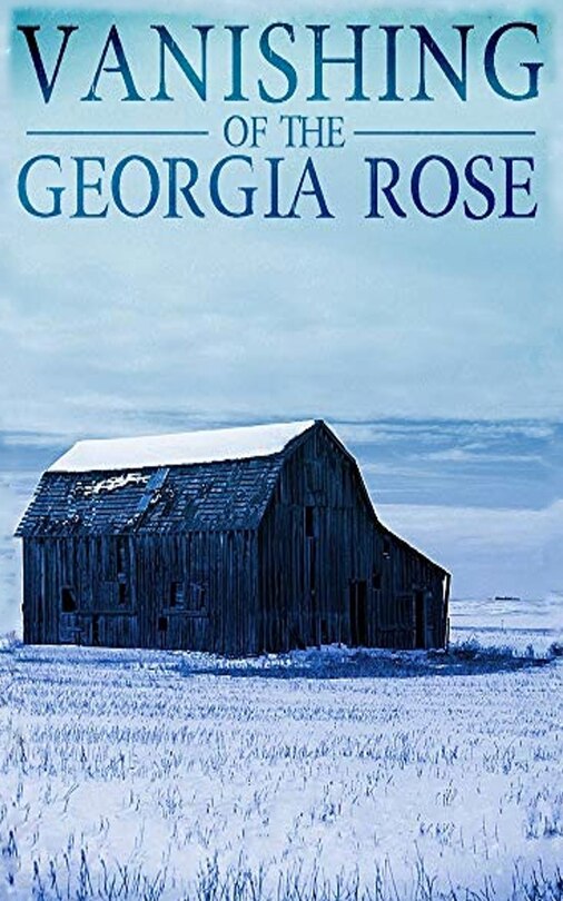 Front cover_The Vanishing of The Georgia Rose
