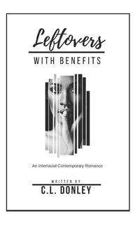 Leftovers With Benefits: An Interracial Contemporary Romance