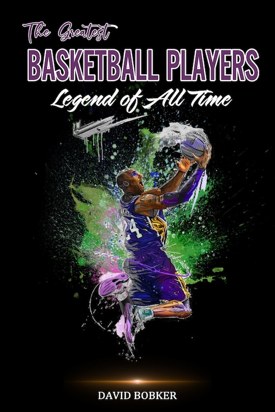 Couverture_The Greatest Basketball Players Legend of All Time