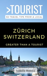 Couverture_Greater Than a Tourist- Zurich Switzerland