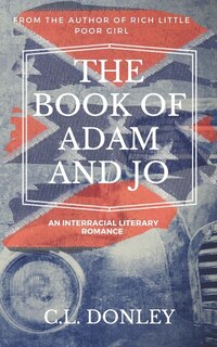 The Book of Adam and Jo: an Interracial Literary Romance