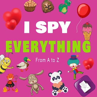 Front cover_I Spy Everything, From a to z