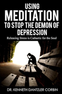 Front cover_Using Meditation to Stop the Demon of Depression